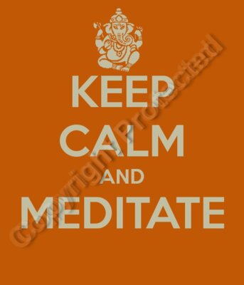 keep calm and meditate